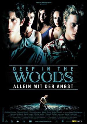 Deep in the Woods - Allein mit der Angst