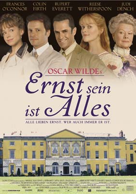 Ernst sein ist alles mit Rupert Everett, Frances O'Connor, Colin Firth und Judy Dench.