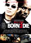 Born 2 die - Filmposter
