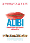 Alibi - Ihr kleines schmutziges Geheimnis ist bei uns sicher!
