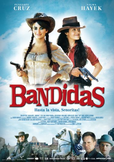 Bandidas (mit Salma Hayek und Penlope Cruz)