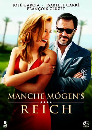 Manche mgen's reich mit Jose Garcia und Isabelle Carre