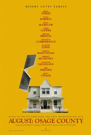 August: Osage County (with Meryl Streep and Julia Roberts)