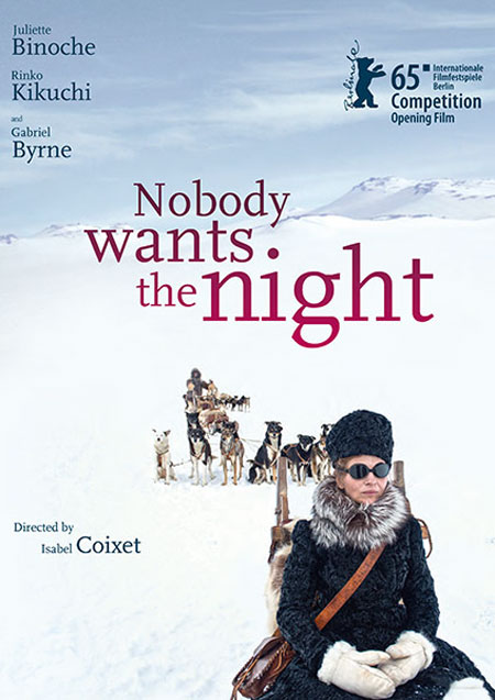 Nobody wants the Night (mit Juliette Binoche)
