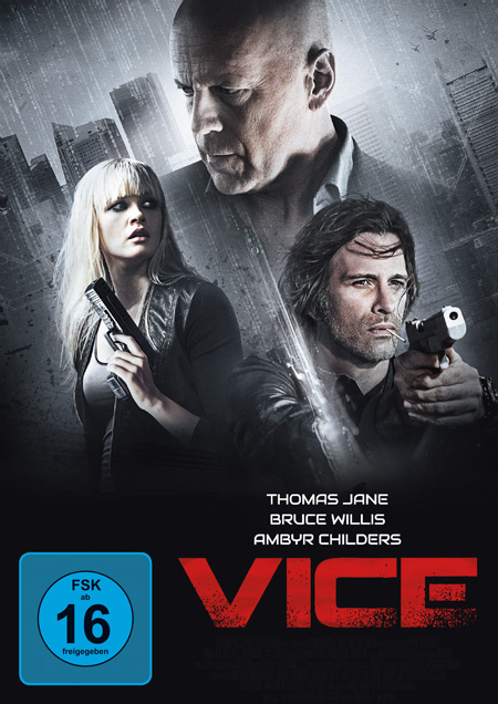 Vice (mit Bruce Willis und Brian Greenberg)
