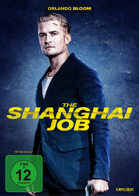 The Shanghai Job (mit Orlando Bloom)
