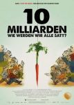 10 Milliarden - Wie werden wir alle satt? 10 Milliarden - Wie werden wir alle satt?