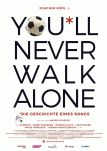 You'll Never Walk Alone - Die Geschichte eines Songs You'll Never Walk Alone - Die Geschichte eines Songs