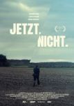 Jetzt.Nicht. - Filmposter