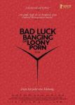 Bad Luck Banging or Loony Porn - Filmposter