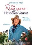 Der Rosengarten von Madame Vernet