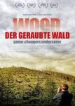 Wood - Der geraubte Wald - Filmposter