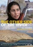 The Other Side Of The River - No Women, No Revolution - Filmposter