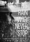 This Rain Will Never Stop - Filmposter