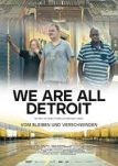 We Are All Detroit - Vom Bleiben und Verschwinden - Filmposter