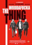 The Woddafucka Thing