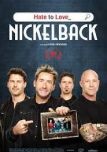 Hate to Love: Nickelback - Filmposter